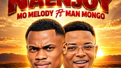 Mo Melody Ft Man Mongo - Naenjoy