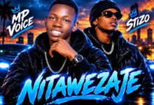 Mp Voice Ft Stizo - NITAWEZAJE